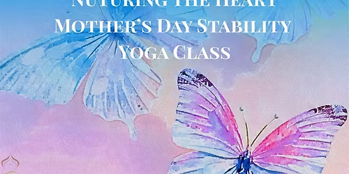 Nurturing the Heart  Yoga Stability Class
