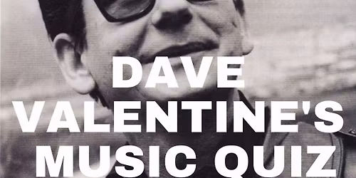 Dave Valentines Music Quiz