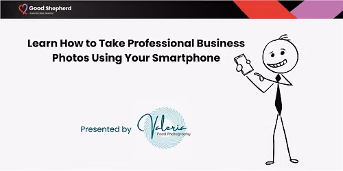 Learn How to Take Professional Business Photos Using Your Smartphone