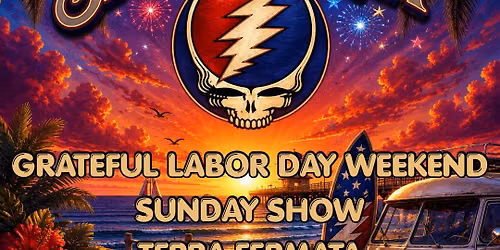 Grateful Dead Night Labor Day weekend Sunday Show with Billy Gilmore!