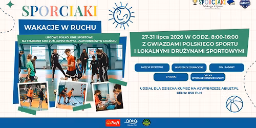 PO\u0301\u0141KOLONIE: SPORCIAKI - WAKACJE W RUCHU