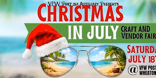 Christmas in July Craft & Vendor Fair