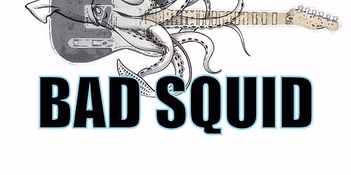 Bad Squid...Always slithering towards the party