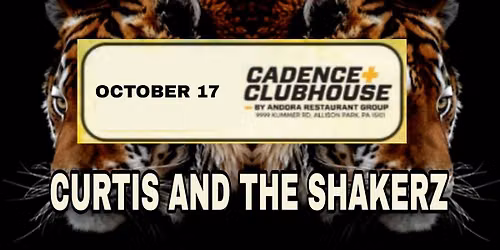 CADENCE CLUBHOUSE presents CURTIS AND THE SHAKERZ