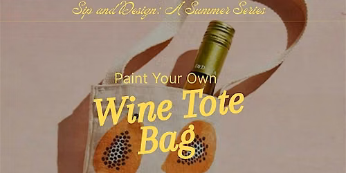Paint Your Own Wine Tote Bag + Bag Charm