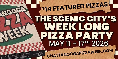 \ud83c\udf55 Chattanooga Pizza Week | 2026 \ud83c\udf55