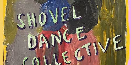 Divine Schism: Shovel Dance Collective + The Worm