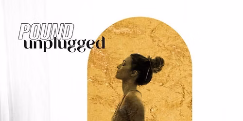 POUND Unplugged