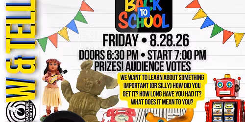 08.28.26 FREE EVENT! ADULT SHOW & TELL (21+) 