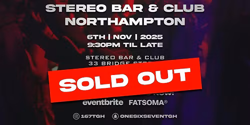 167tgh Presents, Misbehaviour :The Comeback Tour (NORTHAMPTON)