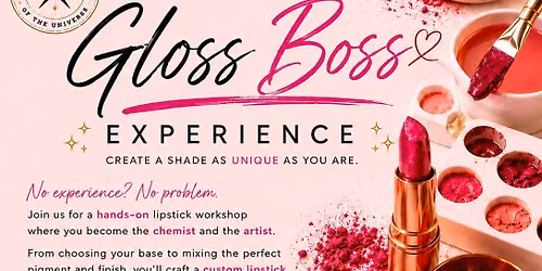 GLOSS BOSS WORKSHOP 25 JULY