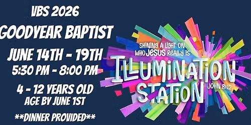 VBS 2026--Illumination Station VBS at Goodyear!