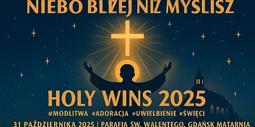 Holy Wins - Niebo bli\u017cej ni\u017c my\u015blisz