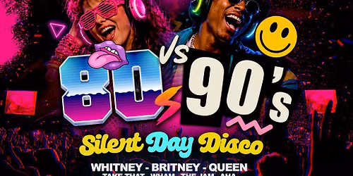 80's v 90's - Silent Disco Club Daytime Party