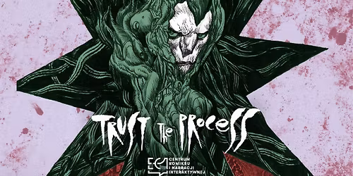 Wystawa Trust the process w Centrum Komiksu i Narracji Interaktywnej EC1 