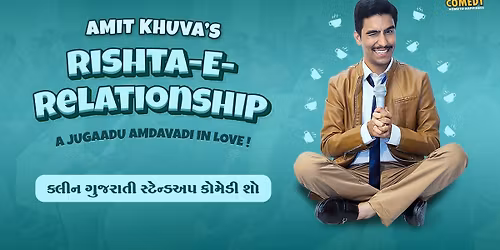 Rishta-E-Relationship : Gujarati Standup Comedy Show by Amit Khuva