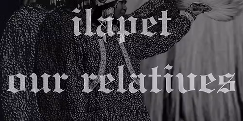 Ilapet - Our Relatives Benefit Event