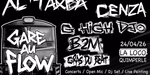 GARE AU FLOW : Al'Tarba, Cenza, B2M, G High DJo, Gras Du Beat