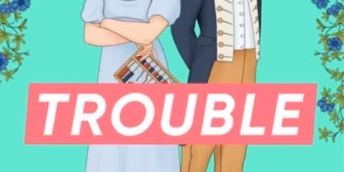 Bath Bodice-Ripping Book Group: \u2018Trouble\u2019