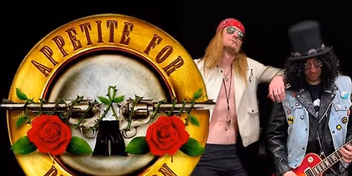 Appetite for Destruction: The Ultimate Tribute to Guns N Roses (Night Two)