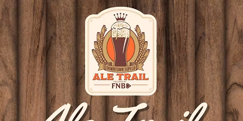2025 Downtown Tupelo Ale Trail