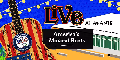 LIVE at Asante - America's Musical Roots