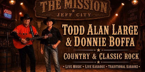 Todd Alan Large & Donnie Boffa @ The Mission!