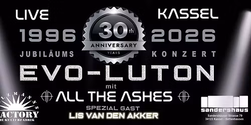 30 Jahre EVO-LUTION - Support ALL THE ASHES - LIVE in Kassel 