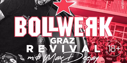 \ud83d\udd25 BOLLWERK GRAZ REVIVAL \u2013 der legend\u00e4re Sound ist zur\u00fcck! \ud83d\udd25 Samstag, 27. Dezember
