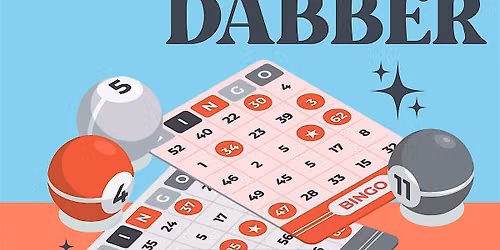 Grab A Dabber- Bingo Night