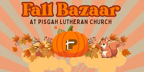 Fall Bazaar at Pisgah Lutheran Church!