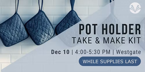Pot Holder - Take & Make Kit