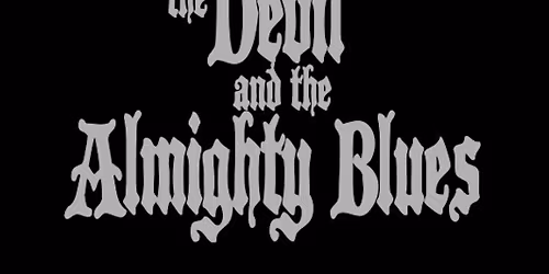 THE DEVIL AND THE ALMIGHTY BLUES \/\/ Neue Zukunft - Berlin