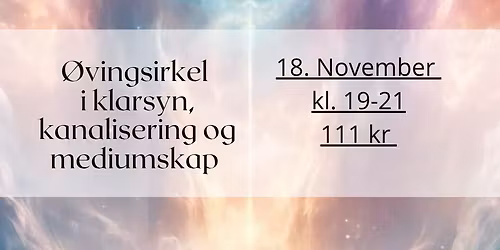 \u2728 \u00d8vingssirkel i Klarsyn, Kanalisering & Mediumskap \u2728
