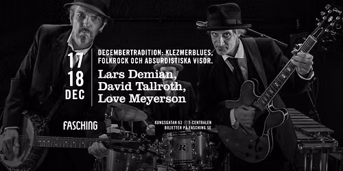 Lars Demian, David Tallroth, Love Meyerson | Fasching, Stockholm