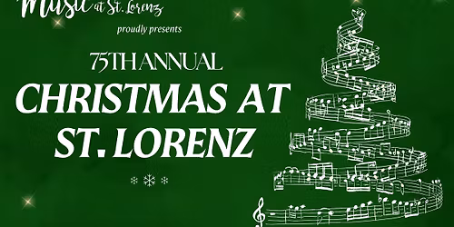 75th Annual Christmas at St. Lorenz