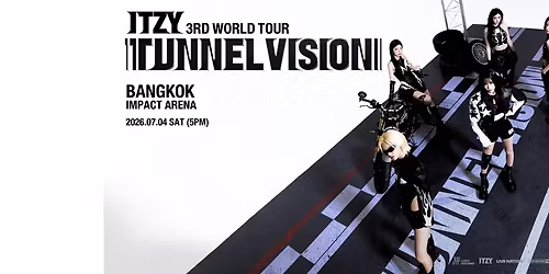 ITZY 3RD WORLD TOUR <TUNNEL VISION> in BANGKOK