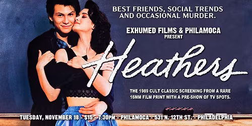 Exhumed Films presents HEATHERS (1988) on 16mm at PhilaMOCA