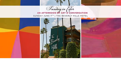 Sunday in Color: An Afternoon of Art & Conversation at The Beverly Hills Hotel