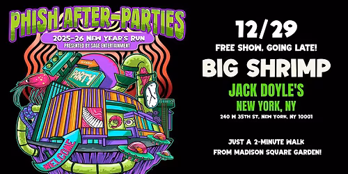 FREE Phish After Party 12\/29: Big Shrimp at Jack Doyles - Presented by Sage Entertainment