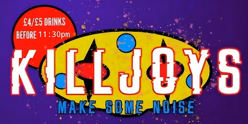 Killjoys - Friday 17th April