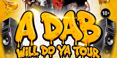 A Dab Will Do Ya Tour