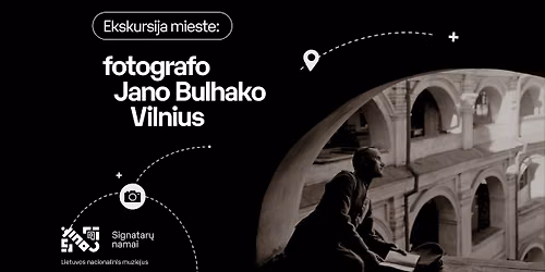Ekskursija mieste: fotografo Jano Bulhako Vilnius