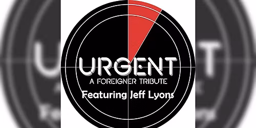 URGENT | A Foreigner Tribute ft. Jeff Lyons \u2014 Campus JAX Newport Beach