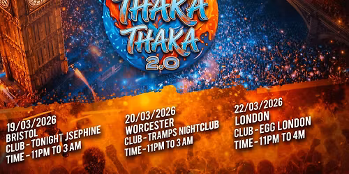 THAKA THAKA 2.O London