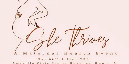 She Thrives: A Maternal Wellness Event