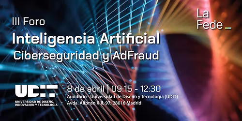 III Foro de Inteligencia Artificial - Ciberseguridad & AdFraud