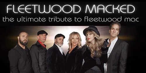 The Palace Theater welcomes back Fleetwood Macked the Ultimate Tribute to Fleetwood Mac
