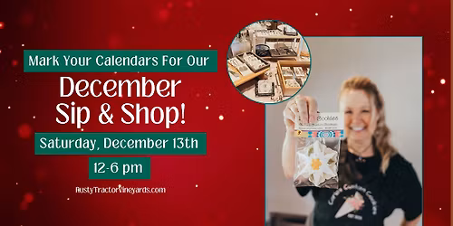 7th Annual (Indoors) Holiday Sip & Shop at Rusty Tractor Vineyards
