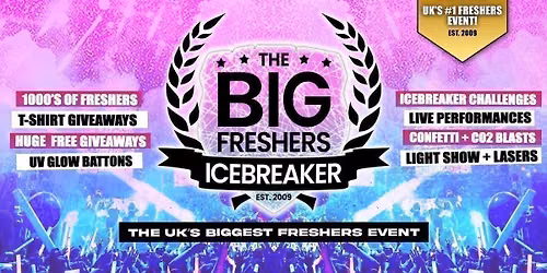 OFFICIAL Sheffield Big Freshers Icebreaker - UK Largest Freshers Events - Sold Out 10 Years Running \ud83c\udfc6